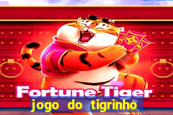 jogo do tigrinho com deposito de 5 reais